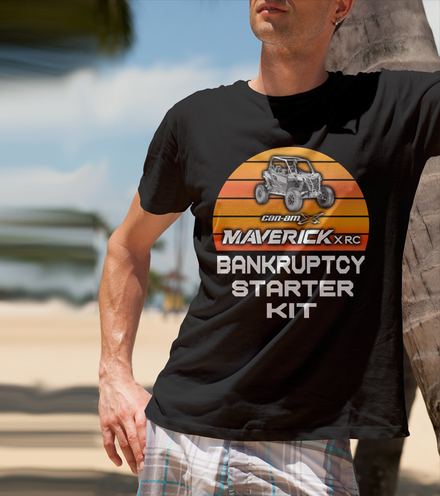 Can Am Maverick XRC Bankruptcy Starter Kit T-Shirt