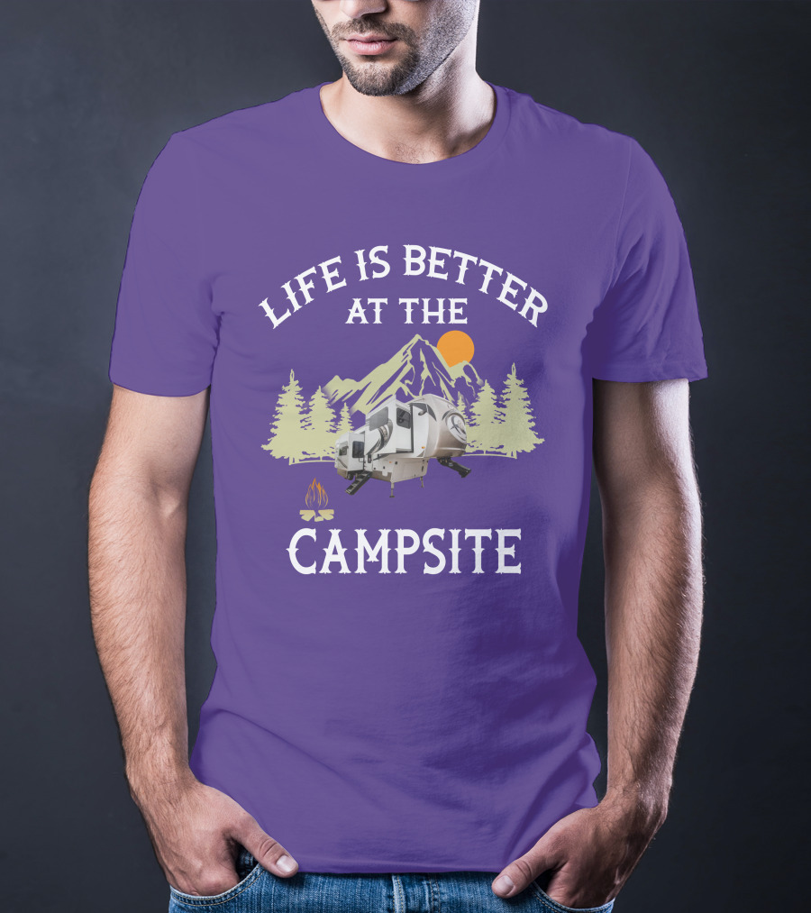 Life Is Better At The Campsite Forest River Palomino RV Trailers T-Shirt