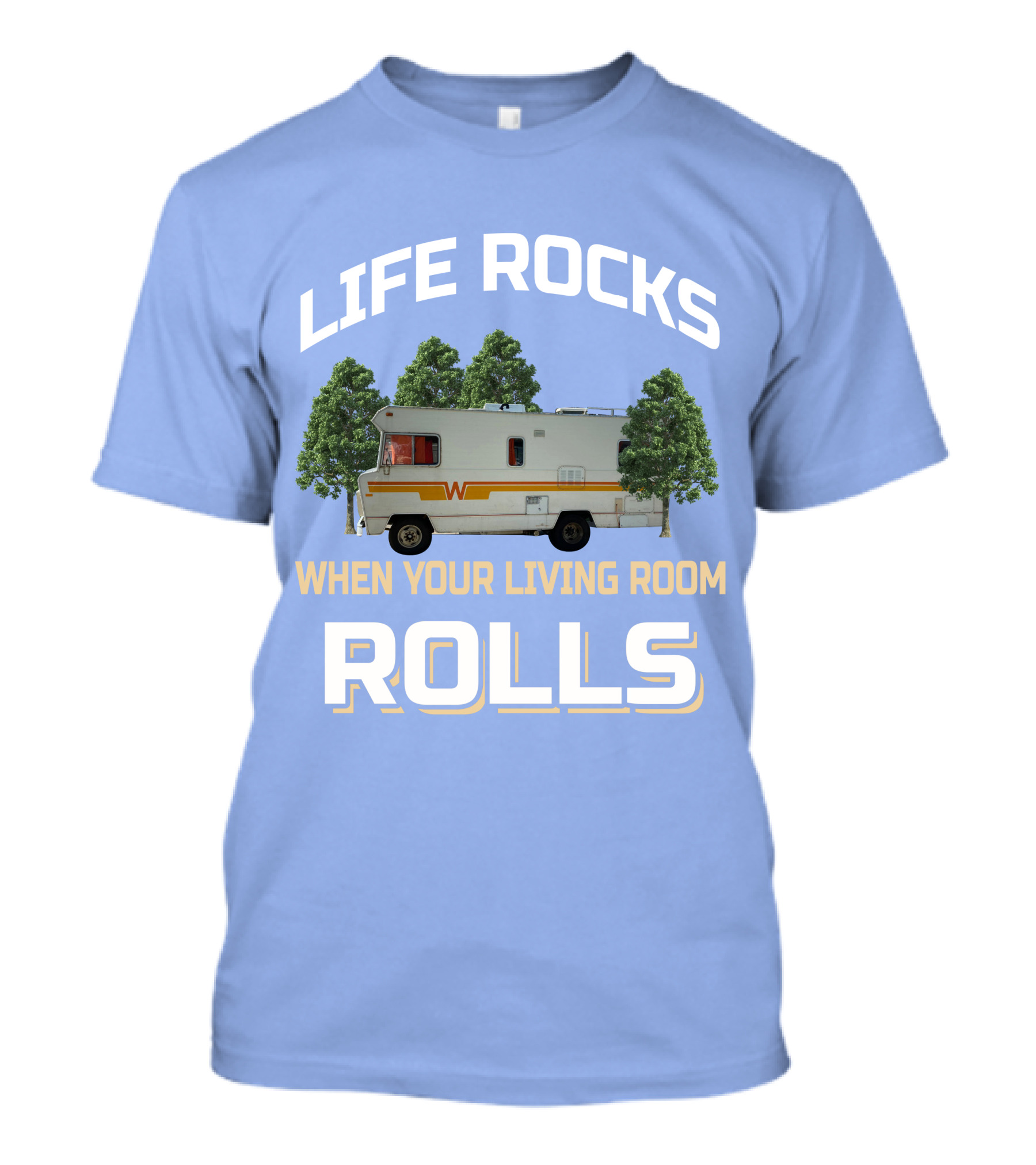 When Your Living Room Rolls Winnebagos RV T-Shirt