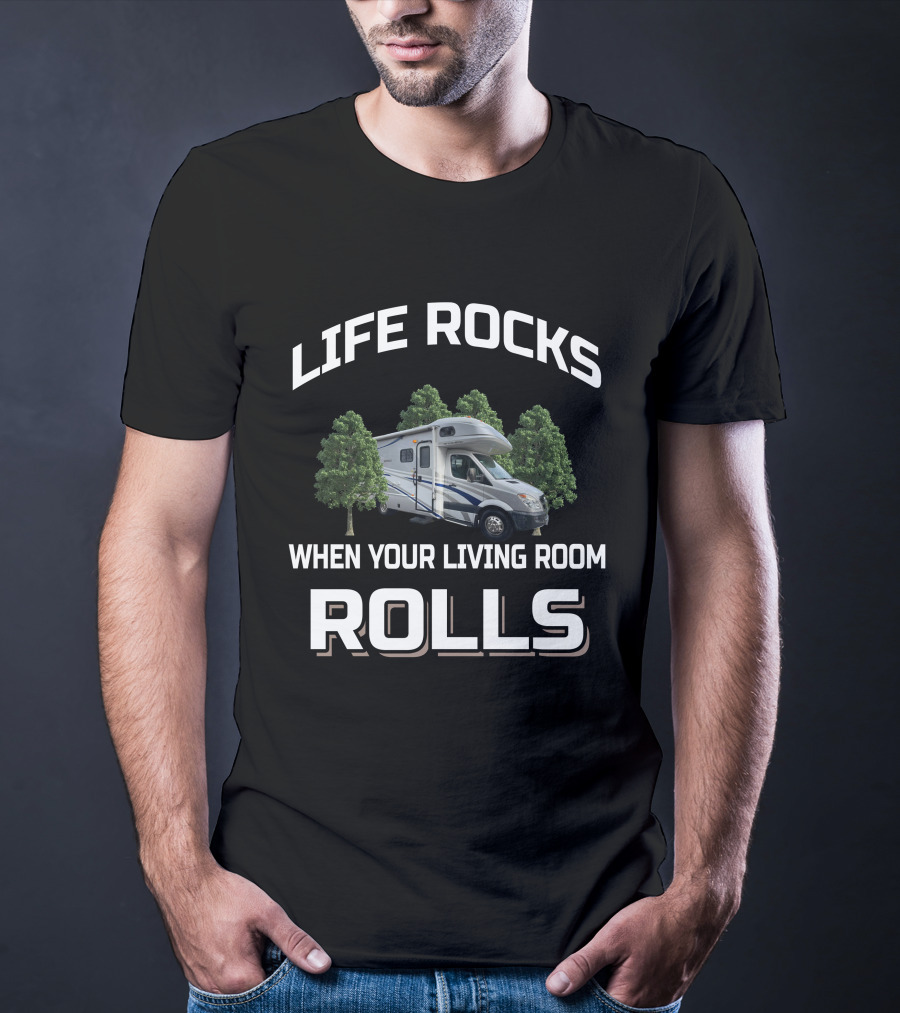 Life Rocks When Your Living Room Rolls Fleetwood T-Shirt