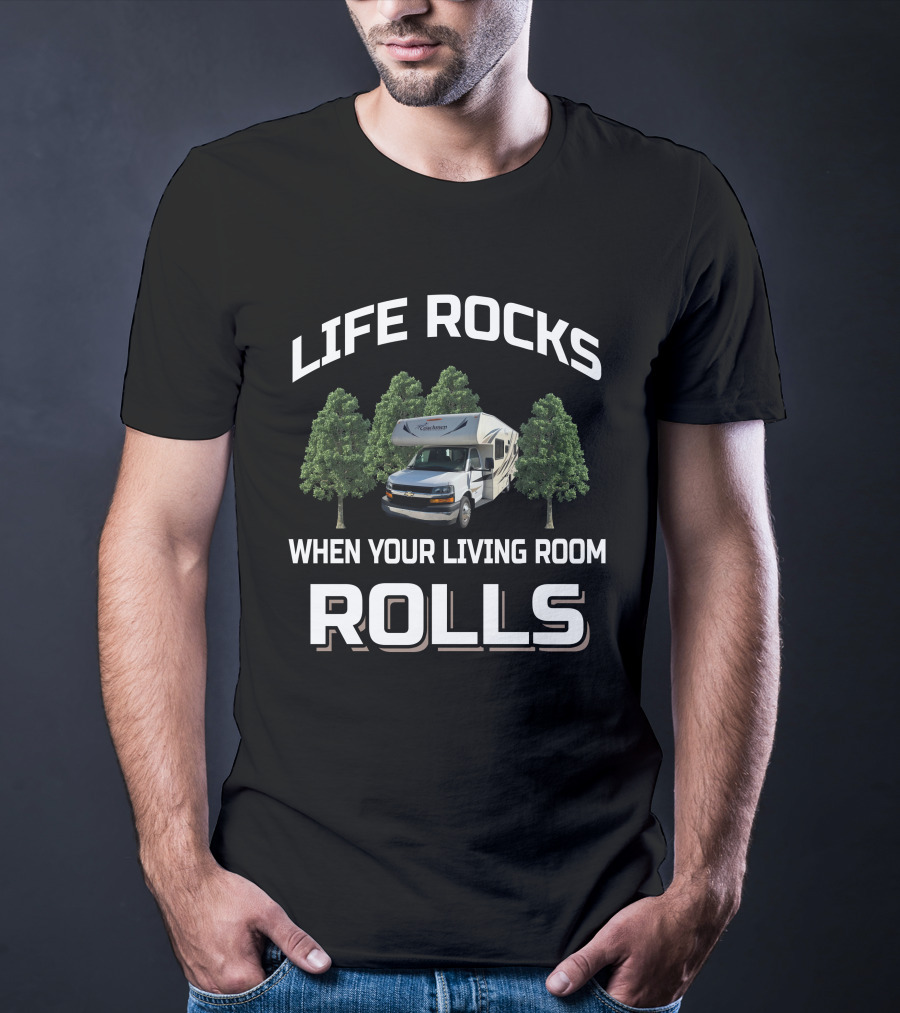 LIFE ROCKS WHEN YOUR LIVING ROOM ROLLS Coachmen Freelander Class C T-Shirt
