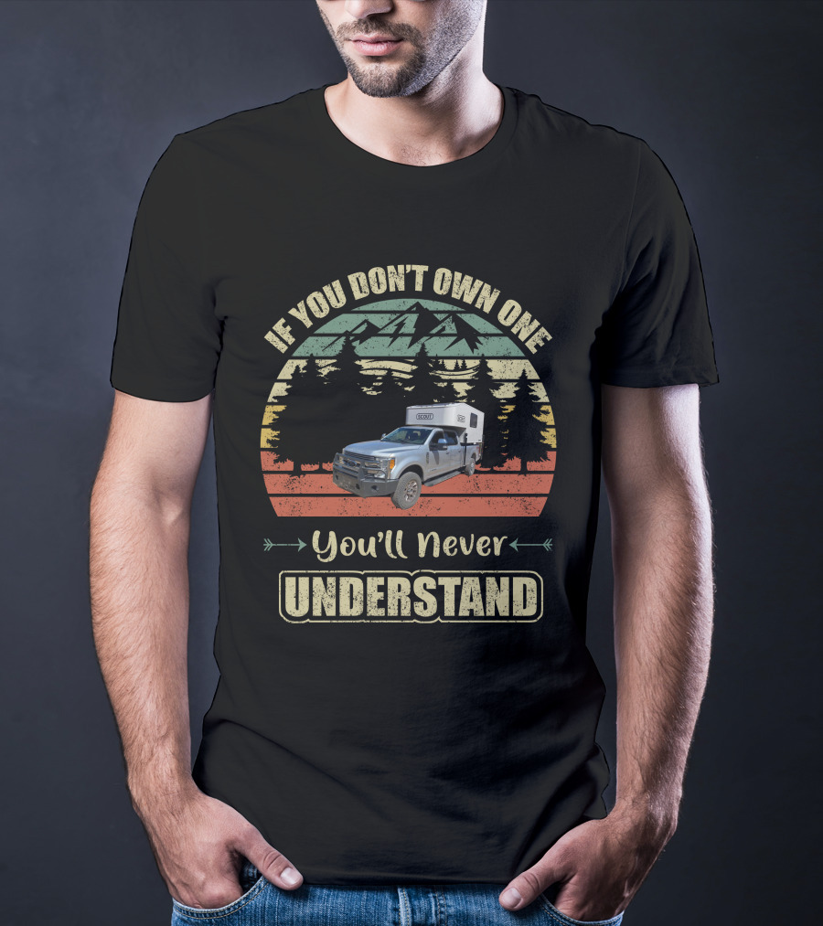 If You Don't Own One You'll Never Understand Scout Campers T-Shirt