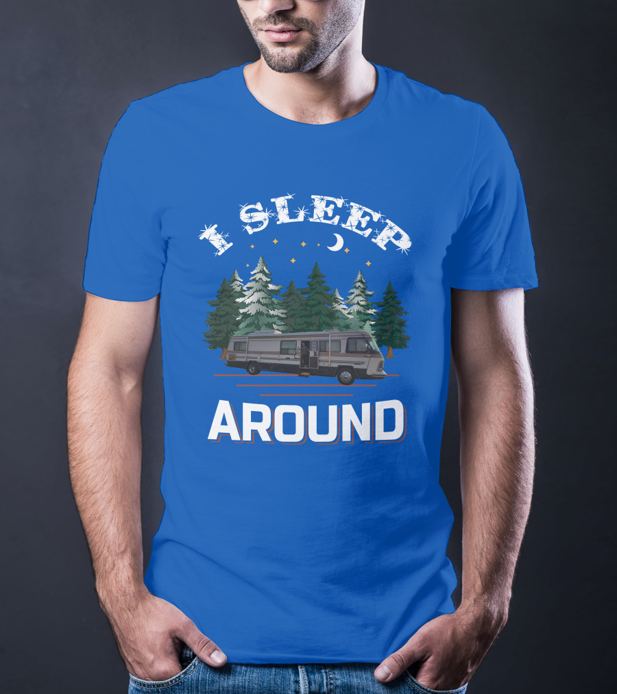 I Sleep Around Holiday Rambler Camper RV In Forest Scene T-Shirt