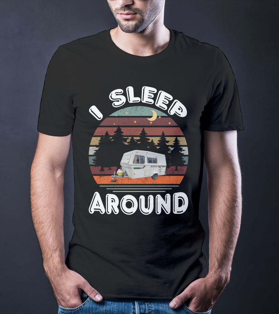 I Sleep Around Bigfoot Fiberglass Camper Forest Scene T-Shirt
