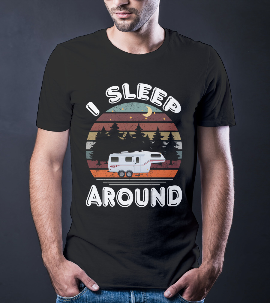 I Sleep Around Fiberglass Travel Trailer Vintage Forest Scene T-Shirt