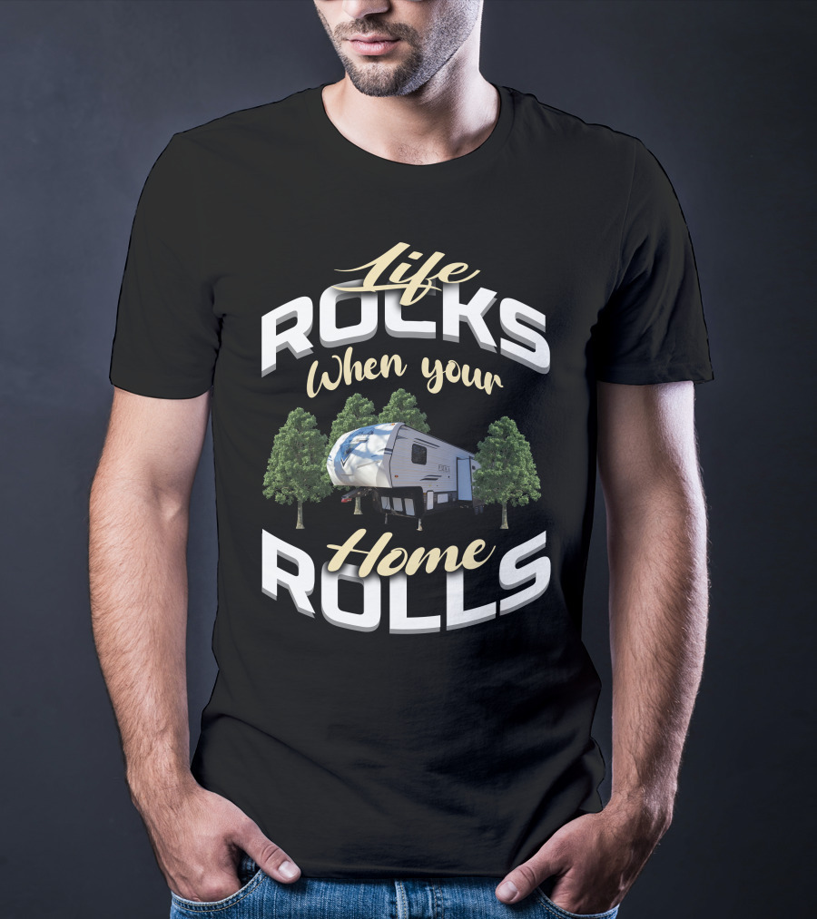 Life Rocks When Your Home Rolls Forest River Palomino RV T-Shirt