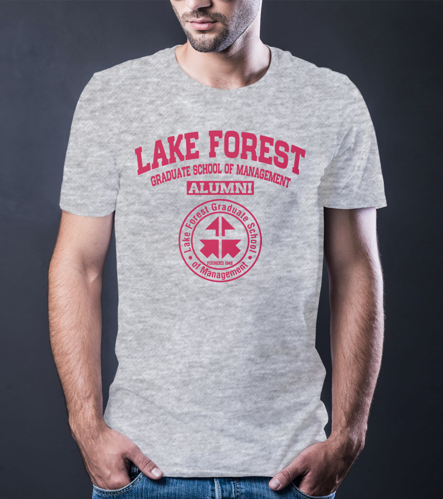 Lake Forest Graduate School Of Management Alumni Founded 1946 T-Shirt