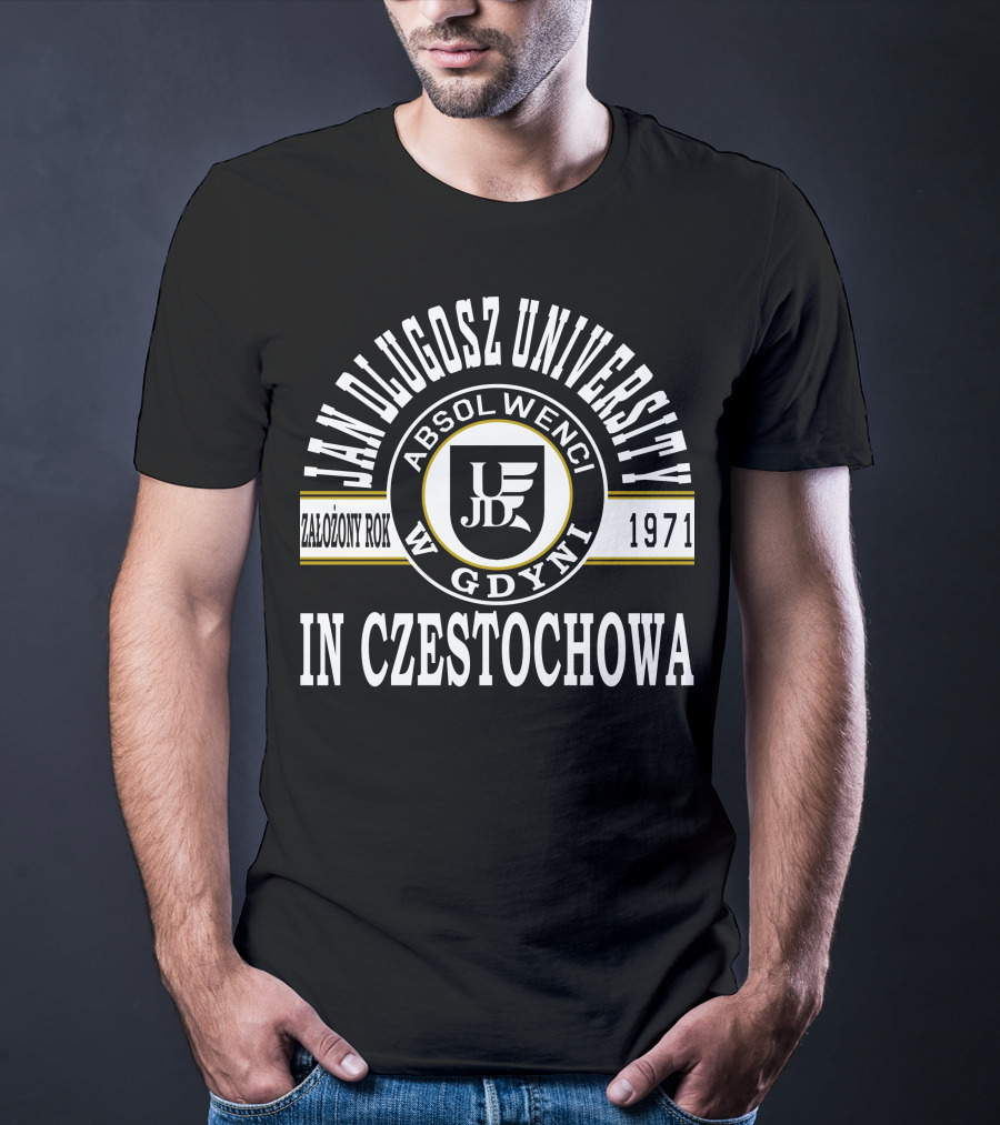 Jan Dlugosz University Absolwenci 1971 W Gdyni In Czestochowa T-Shirt