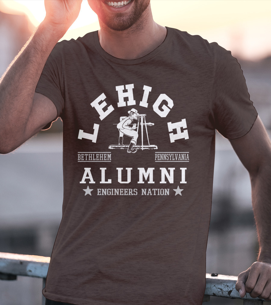 Lehigh Alumni Bethlehem Pennsylvania Engineers Nation T-Shirt