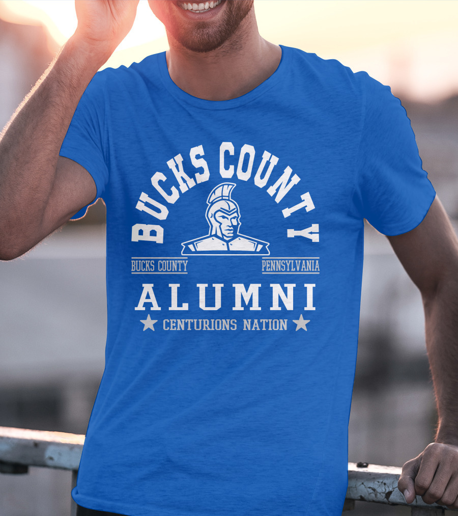 Bucks County Pennsylvania Alumni Centurions Nation T-Shirt