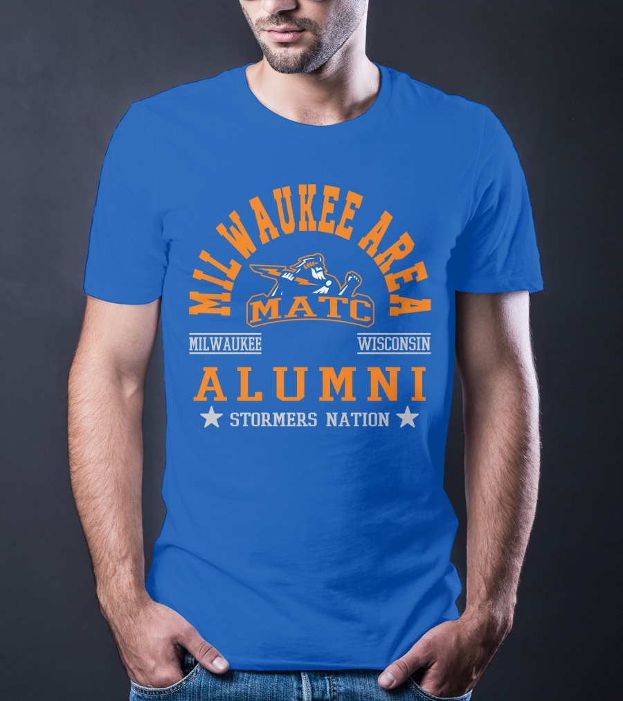 Milwaukee Area MATC Alumni Milwaukee Wisconsin Stormers Nation T-Shirt