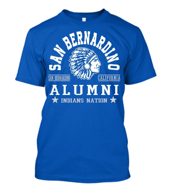San Bernardino California Alumni Indians Nation T-Shirt