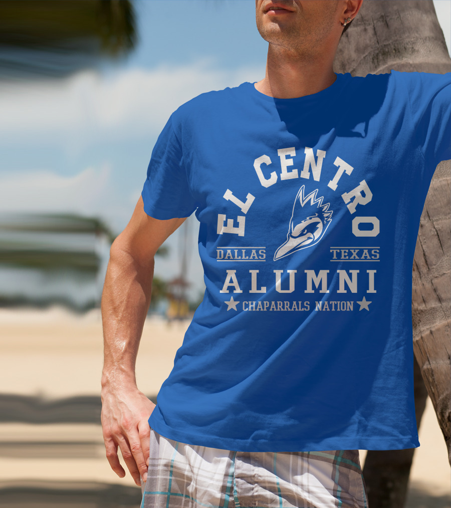 El Centro Dallas Texas Alumni Chaparrals Nation T-Shirt