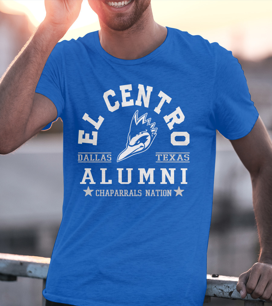 El Centro Dallas Texas Alumni Chaparrals Nation T-Shirt