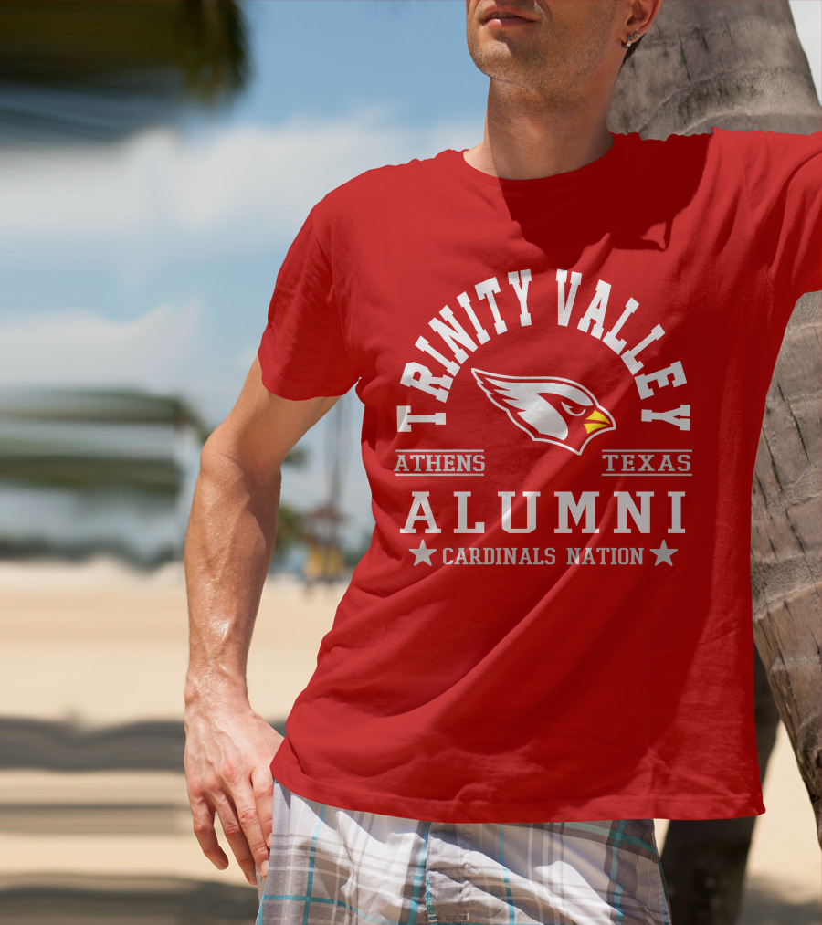 Trinity Valley Cardinals Alumni Athens Texas Cardinals Nation T-Shirt