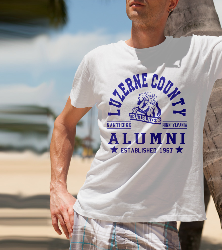 Luzerne County Trailblazers Alumni Nanticoke Pennsylvania Established 1967 T-Shirt