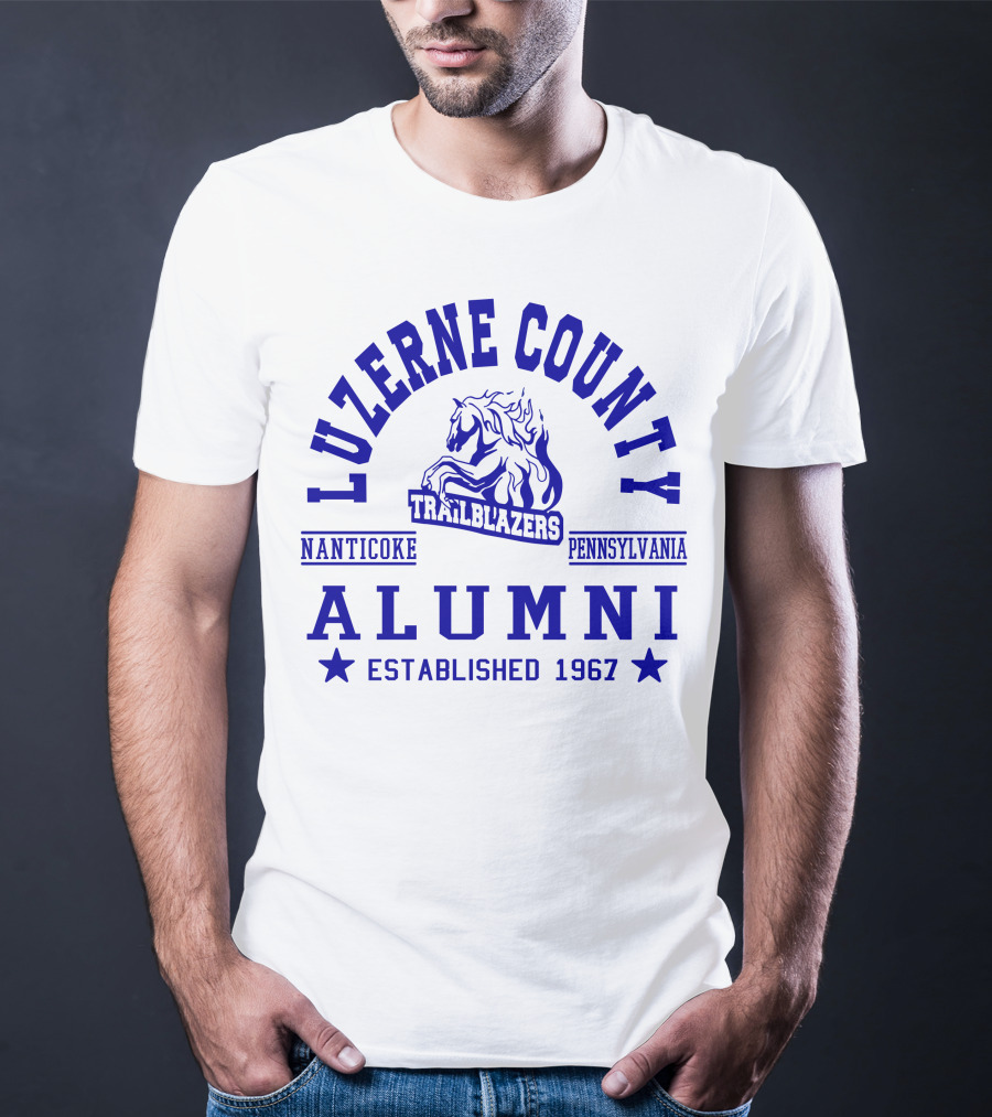 Luzerne County Trailblazers Alumni Nanticoke Pennsylvania Established 1967 T-Shirt