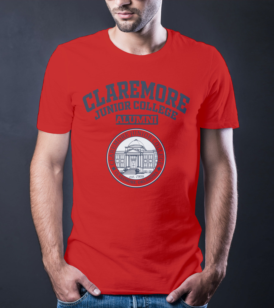 Claremore Junior College Alumni Est 1909 Claremore Oklahoma T-Shirt