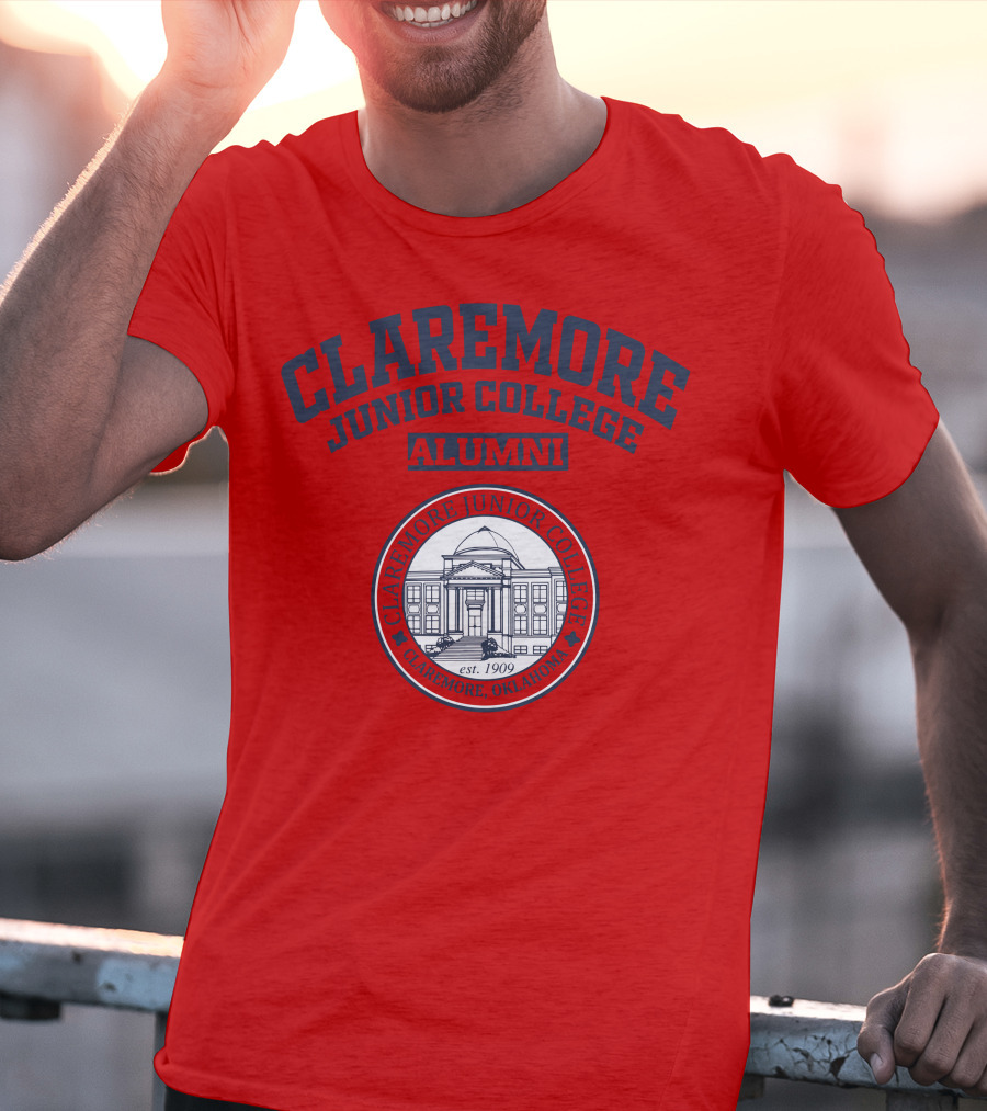 Claremore Junior College Alumni Est 1909 Claremore Oklahoma T-Shirt