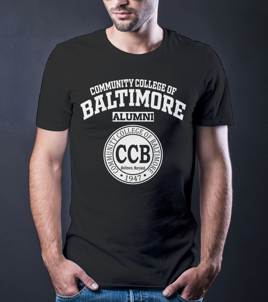 Community College Of Baltimore Alumni CCB 1947 Baltimore Maryland T-Shirt