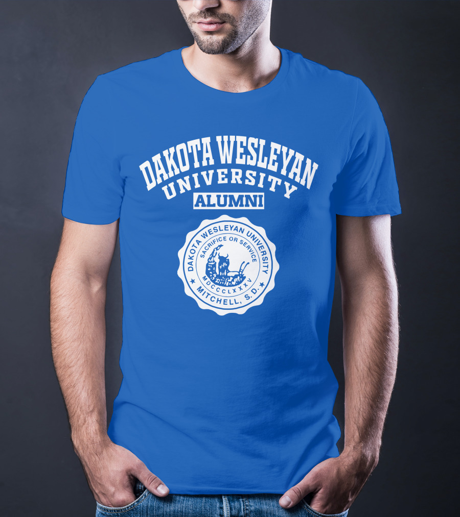 Dakota Wesleyan University Alumni Sacrifice Or Service Mitchell S.D T-Shirt