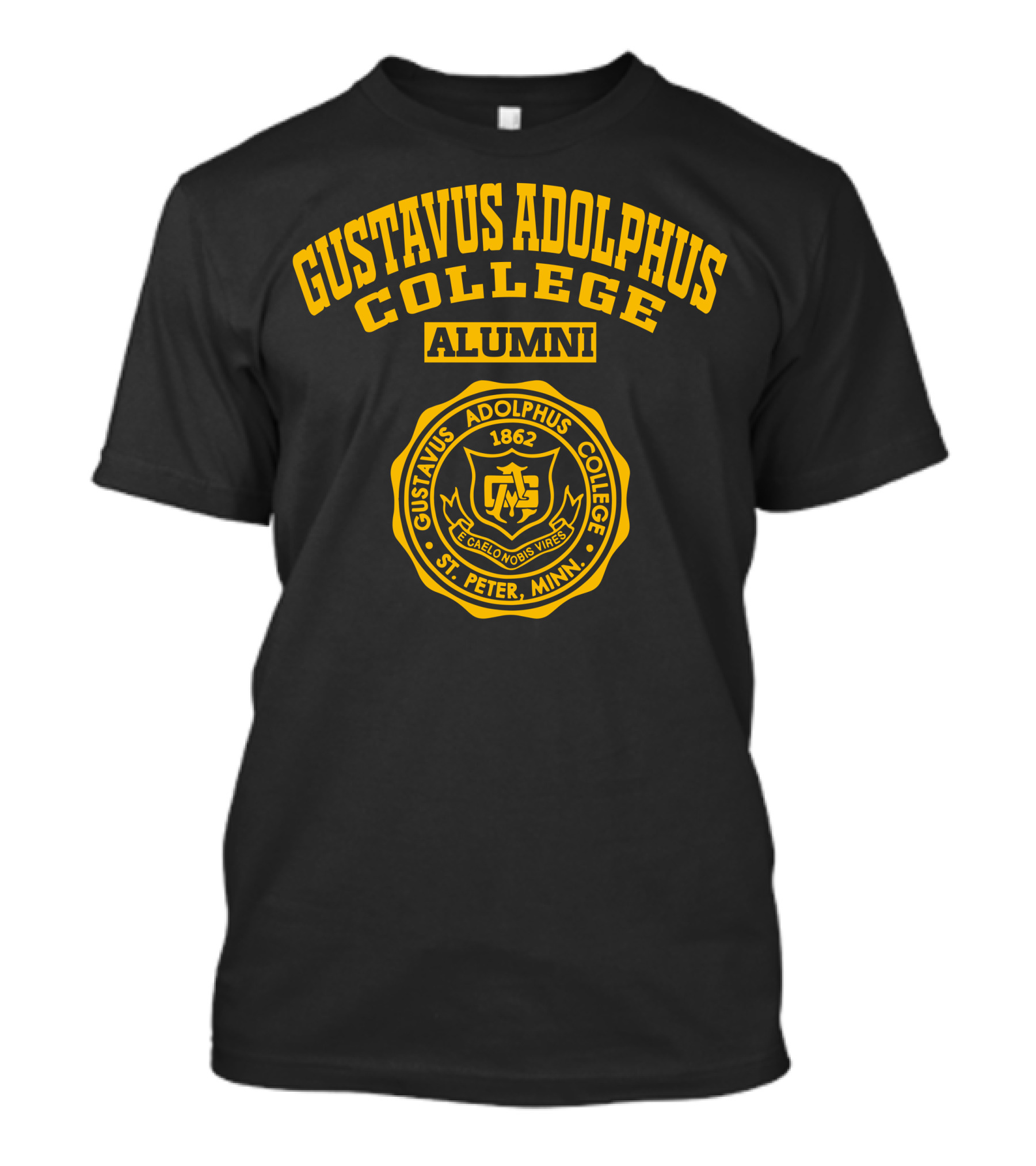 Gustavus Adolphus College Alumni 1862 St. Peter Minn. C. Caelo Nobis Vires T-Shirt