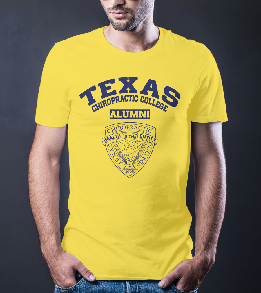 Texas Chiropractic College Alumni Health Is The Entity 1908 T-Shirt