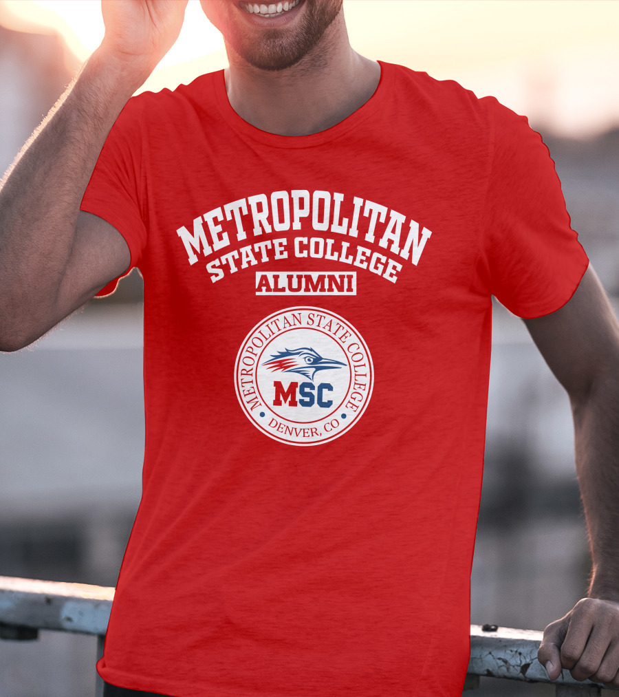 Metropolitan State College Alumni MSC Denver, CO T-Shirt