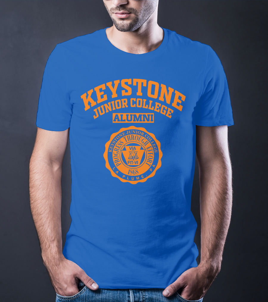 Keystone Junior College Alumni Progress Through Effort 1868 La Plume PA T-Shirt