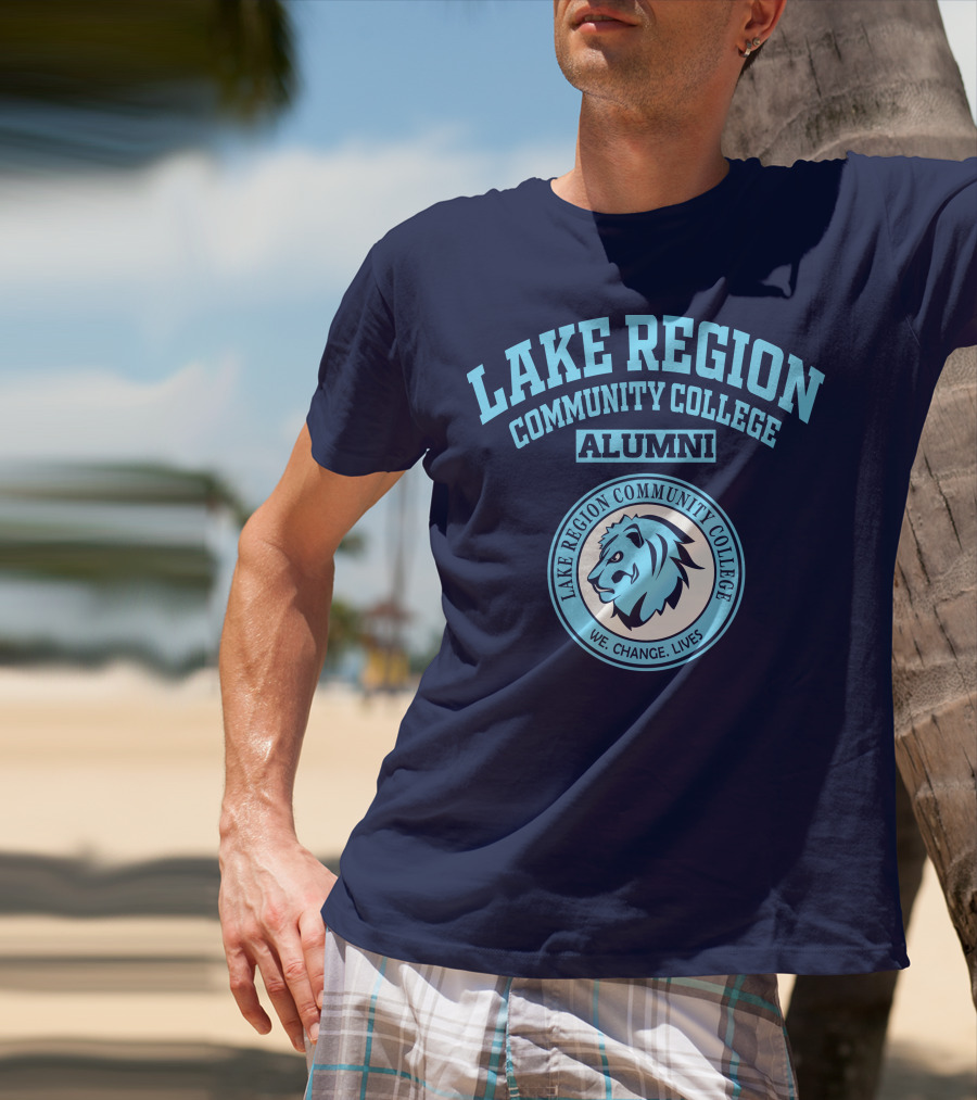 Lake Region Community College Alumni We Change Lives Lion T-Shirt