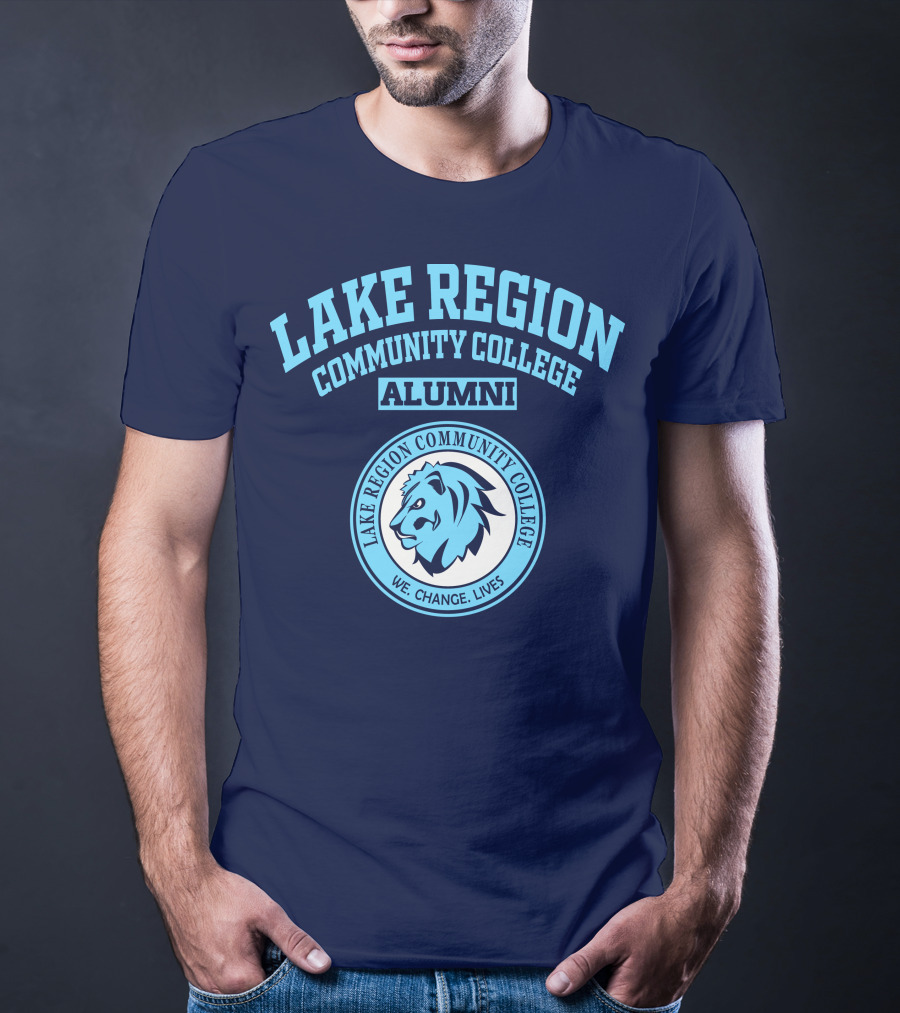 Lake Region Community College Alumni We Change Lives Lion T-Shirt