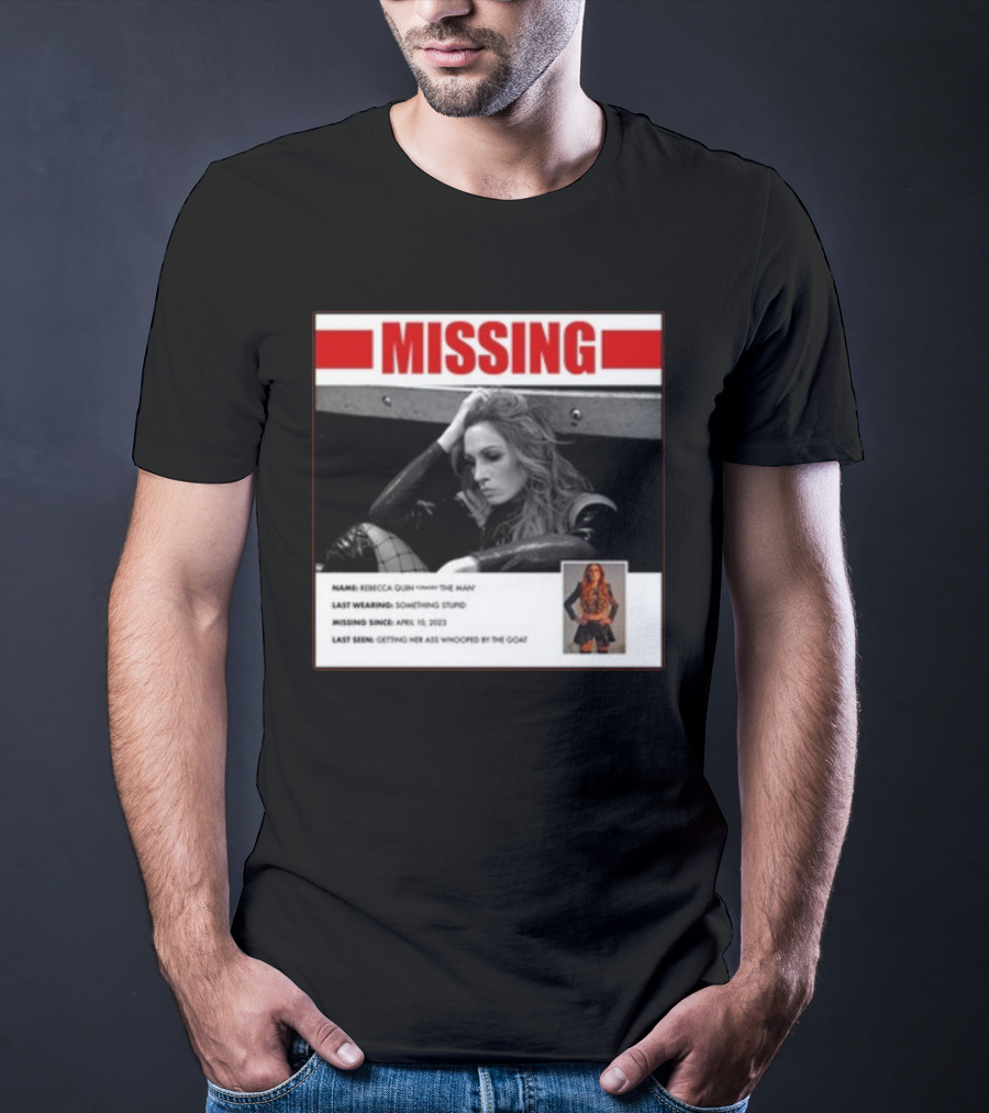 Trish Stratus Puts Becky Lynch Missing Name Rebecca Quinn The Man T-Shirt