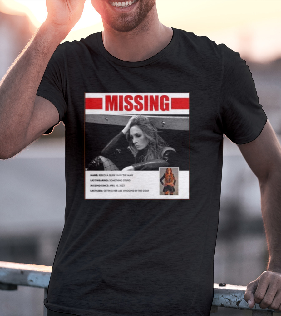 Trish Stratus Puts Becky Lynch Missing Name Rebecca Quinn The Man T-Shirt