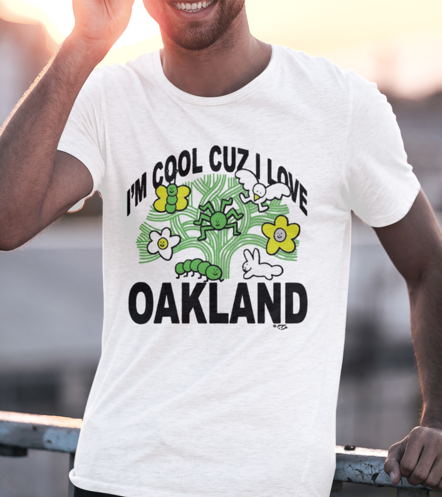 I'm Cool Cuz I Love Oakland Green Spider Flowers Bunny T-Shirt