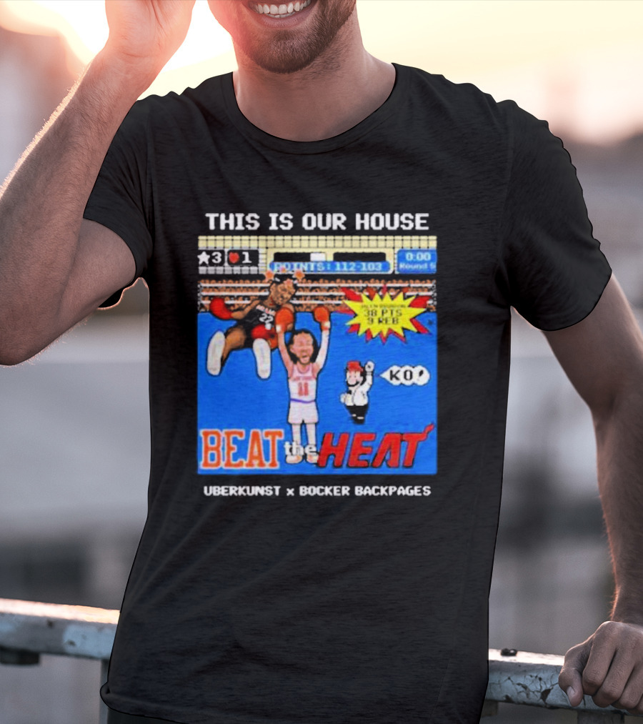 This Is Our House Beat The Heat 38 PTS Uberkunst X Bocker Backpages KO T-Shirt