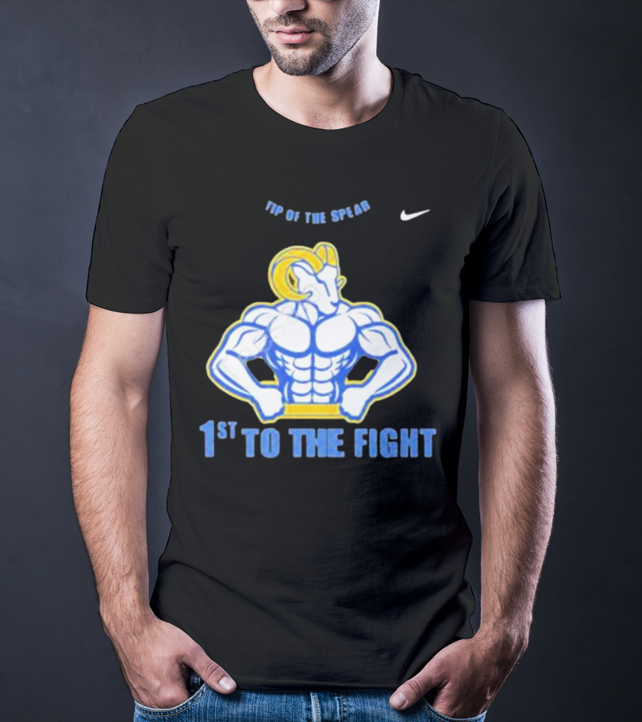 Los Angeles Rams Tip Of The Spear 1st To The Fight T-Shirt