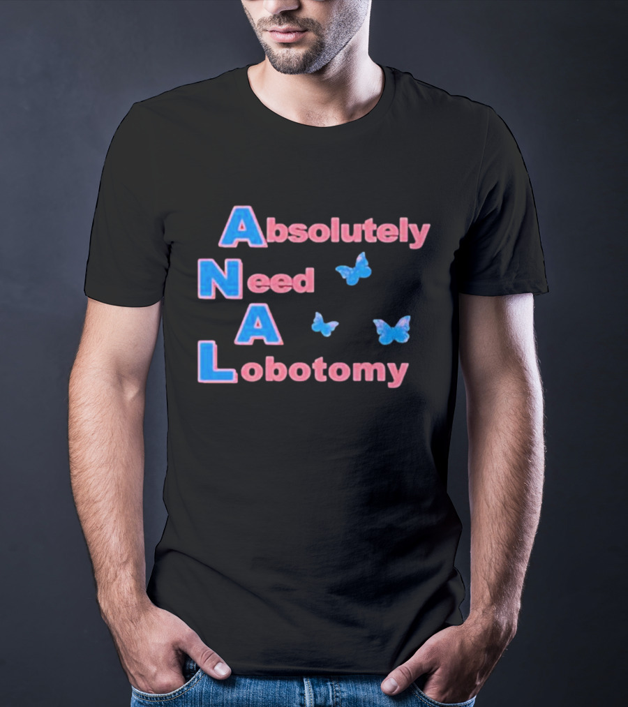 Absolutely Need A Lobotomy Y2k Butterfly T-Shirt