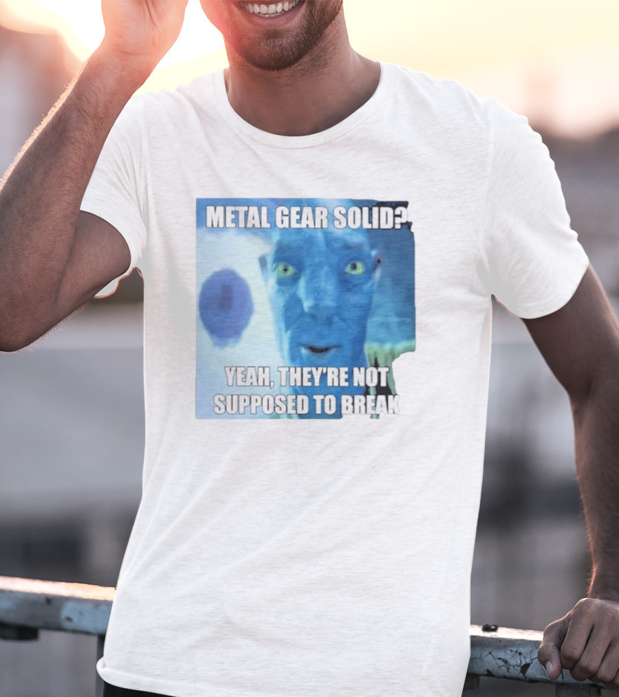 Metal Gear Solid? Yeah, They’re Not Supposed To Break T-Shirt
