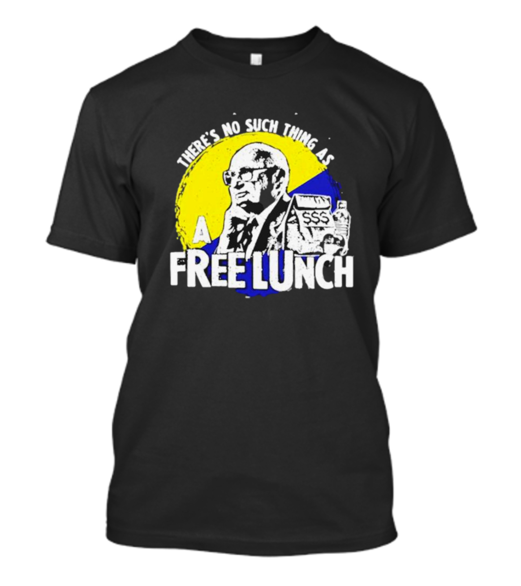 Uncle Milt Friedman There's No Such Thing As A Free Lunch Aerosmith T-Shirt
