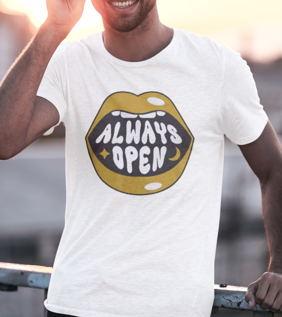 All Good No Worries Always Open Merch T-Shirt