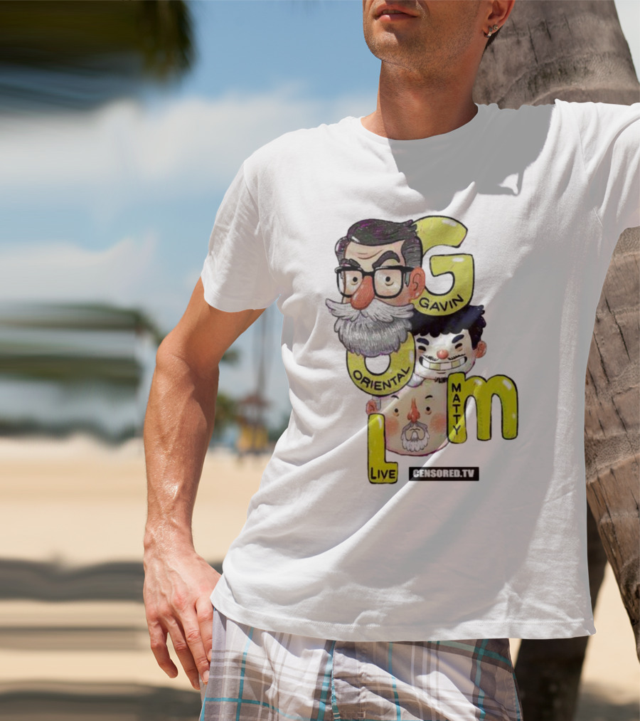 GOML Gavin Oriental Matty Live Censored TV T-Shirt