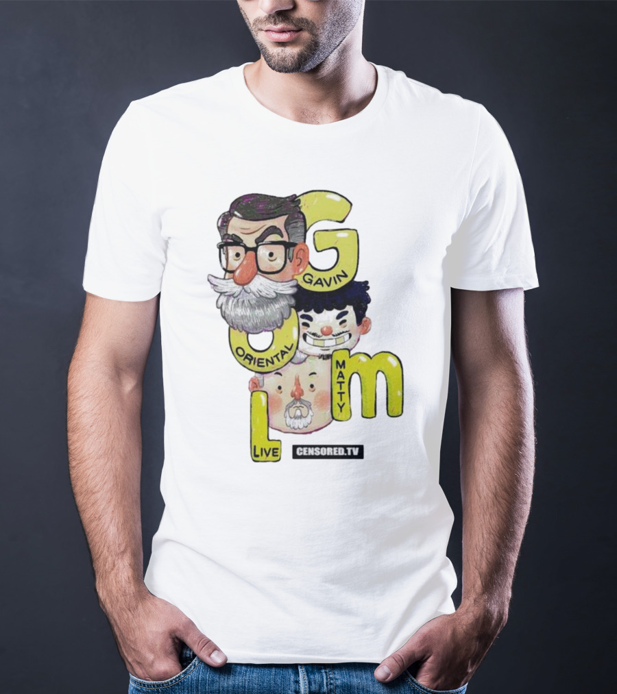 GOML Gavin Oriental Matty Live Censored TV T-Shirt