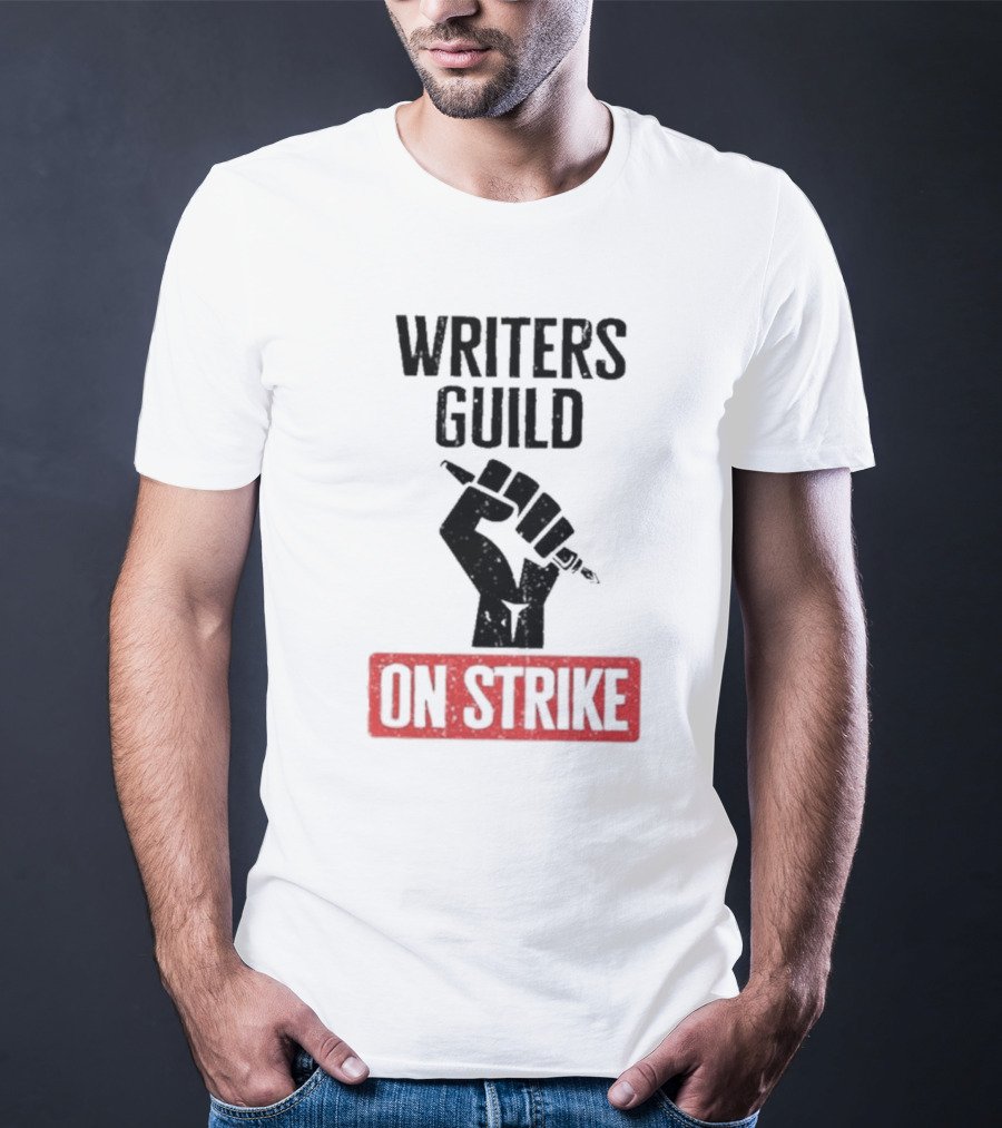 Writers Guild On Strike Protest Fist Holding Pen T-Shirt
