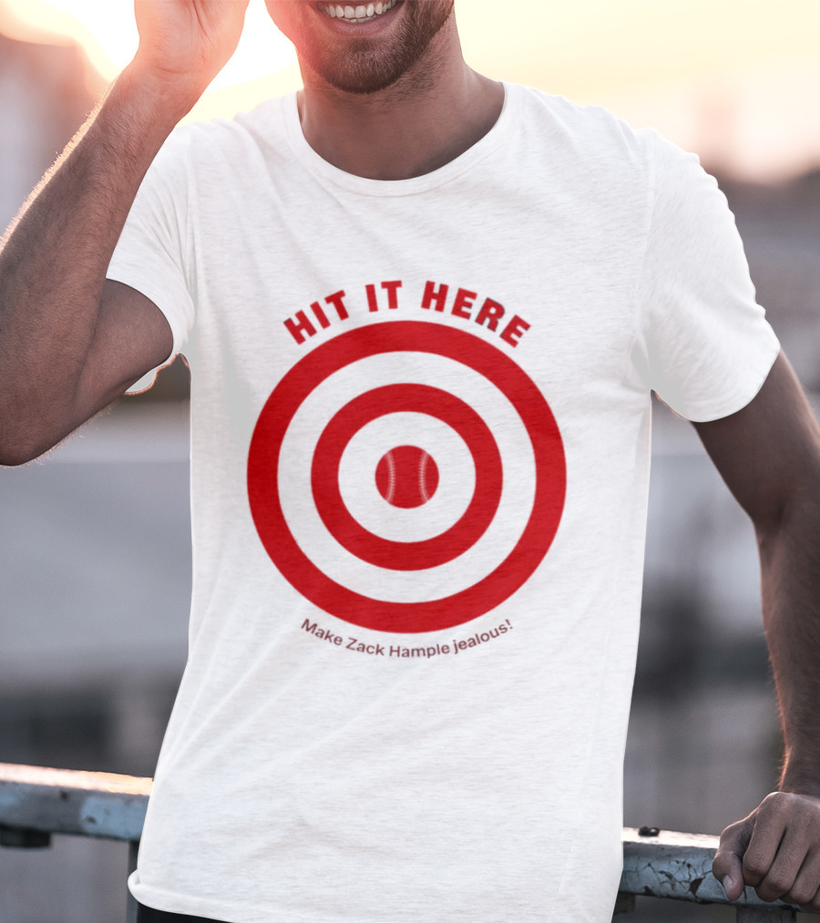 Hit It Here Make Zack Hample Jealous Baseball Target T-Shirt