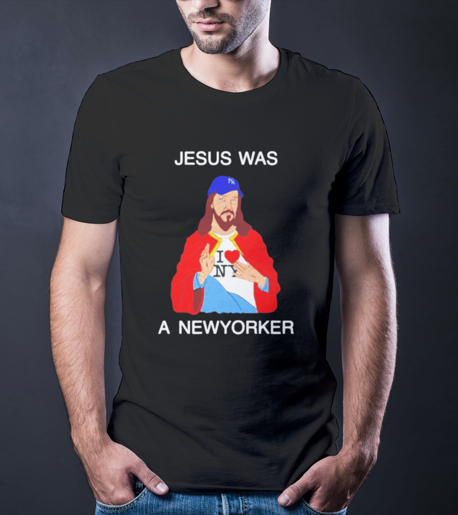 JESUS WAS A NEW YORKER I ❤️ NY Baseball Cap T-Shirt