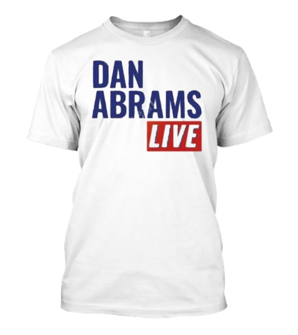 Dan Abrams Live Show Bold Text Red And Blue T-Shirt