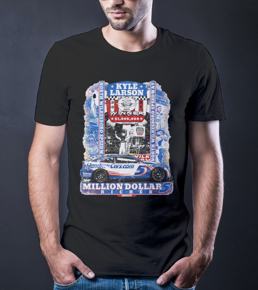Kyle Larson Million Dollar Winner North Wilkesboro Speedway HendrickCars.com T-Shirt