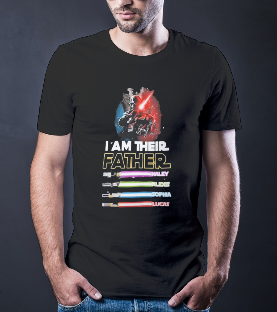 I Am Their Father Vader Haley Alexis Sophia Lucas Lightsabers T-Shirt