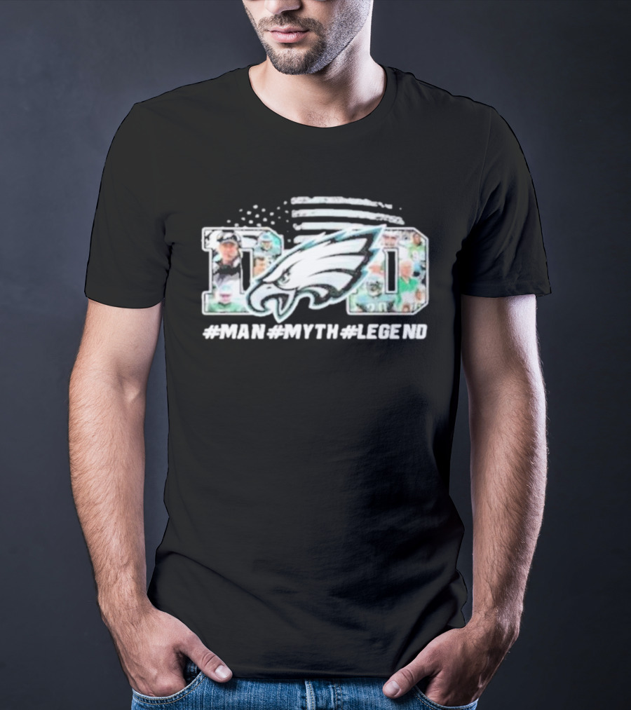Philadelphia Eagles Dad Man Myth Legend T-Shirt