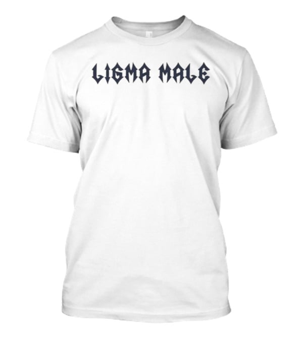 Ligma Male Gothic Font T-Shirt